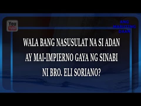 Ang Mabuting Daan Rewind: MAY NAKASULAT BANG MAI-IMPIERNO SI ADAN o WALA?