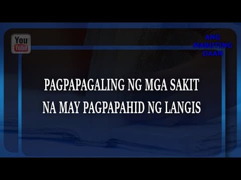Ang Mabuting Daan Rewind: PAGPAPAGALING NG SAKIT / TINAPAY SIMBOLO RIN NG KAGALINGAN NG MGA SAKIT