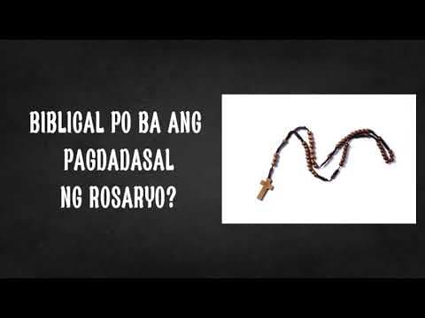 BIBLICAL PO BA ANG PAGDADASAL NG ROSARYO?
