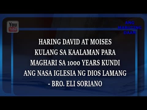 Ang Mabuting Daan Rewind: HARING DAVID AT MOISES HINDI PASADO PARA MAGHARI SA 1000 YEARS-ELI SORIANO