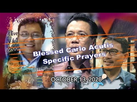 OCTOBER 13, 2020 EPISODE : BLESSED CARLO ACUTIS / SPECIFIC PRAYERS